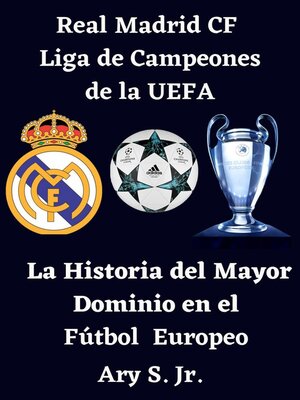 cover image of Real Madrid CF Liga de Campeones de la UEFA--La